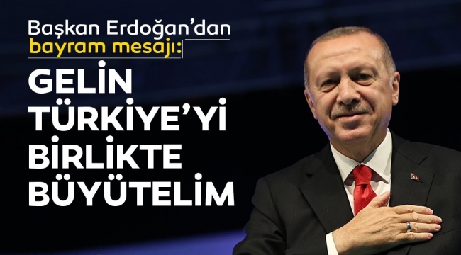 BaÅkan ErdoÄan'dan Ramazan BayramÄ± mesajÄ±..