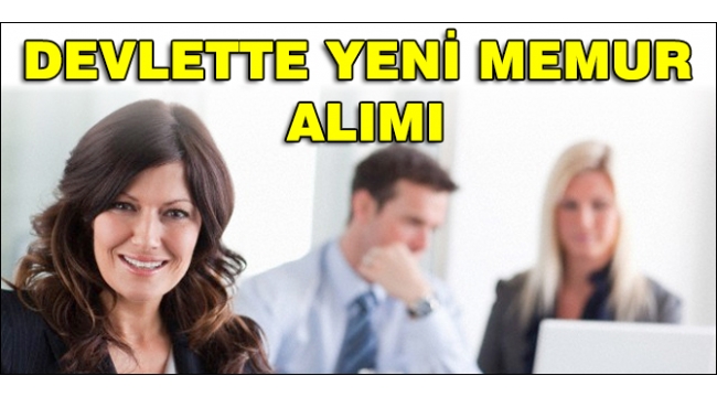 Devlette 90 bin kişi işe alınacak