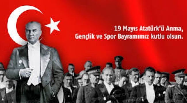  19 Mayıs Atatürk'ü Anma, Gençlik ve Spor Bayramı