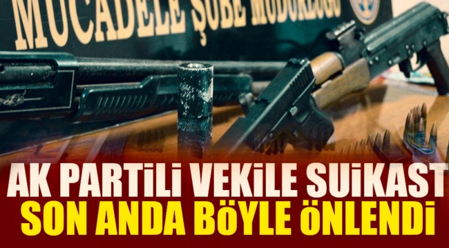 AK Parti Milletvekilline suikast son anda önlendi