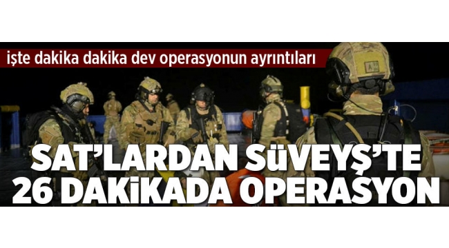 SAT’lardan Süveyş’te 26 dakikada operasyon