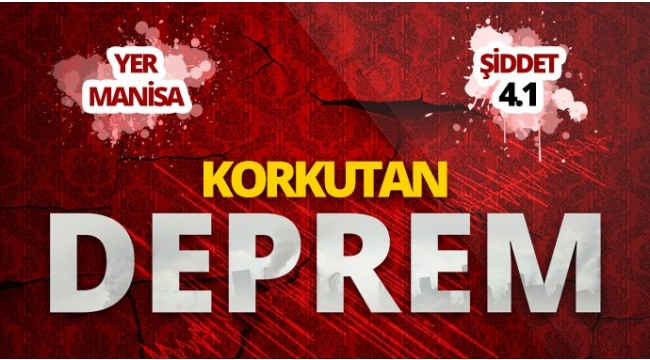 Manisa'da 4.1 şiddetinde deprem 