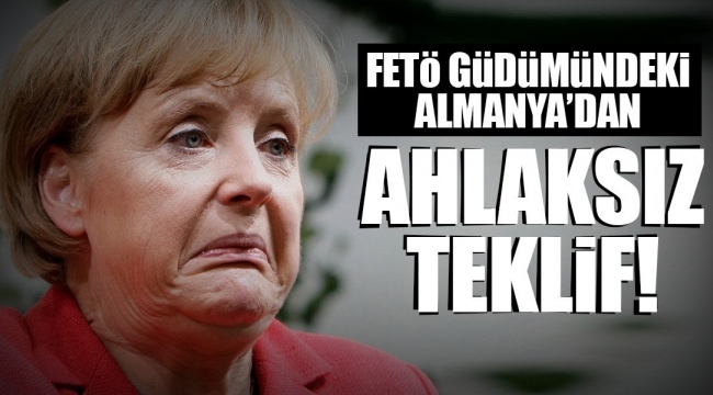 Almanya'dan ahlaksız teklif