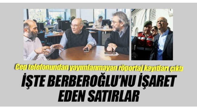 'Birileri sızdırdı haberciyle'