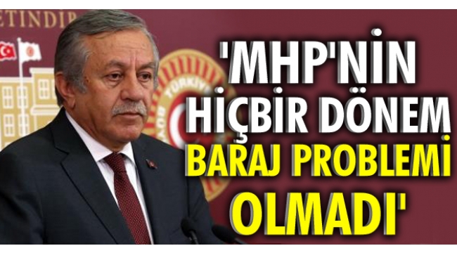 'MHP'nin baraj problemini düşünmek akıl dışı'