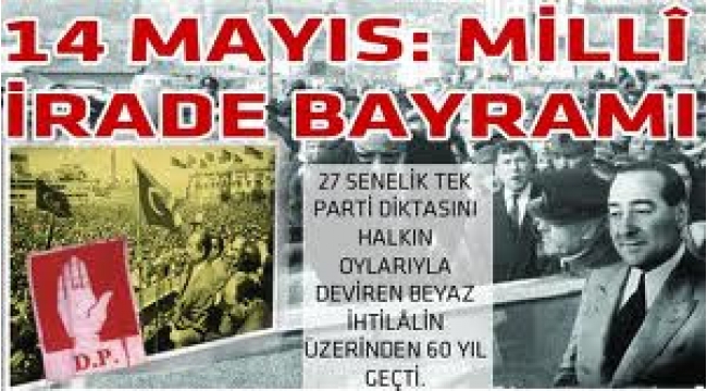 Yeter söz milletindir sözünün tecelli ettiği gün: 14 Mayıs 1950..