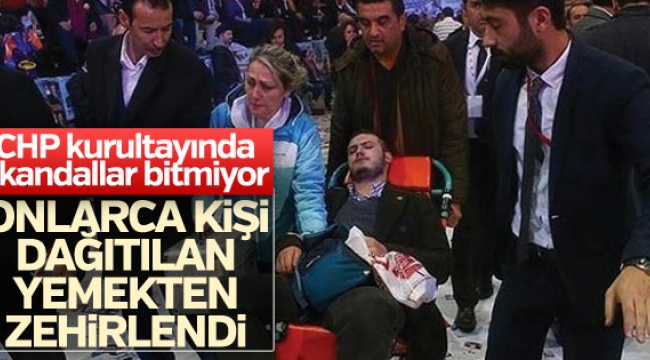 CHP Kurultayı'nda çok sayıda kişi zehirlendi