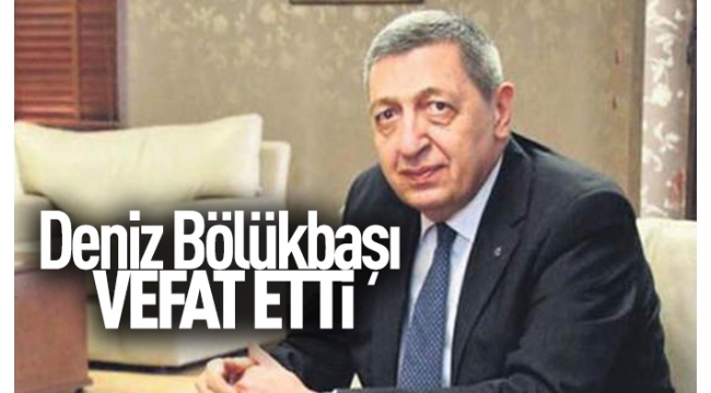 Eski MHP Milletvekili, emekli büyükelçi Deniz Bölükbaşı vefat etti