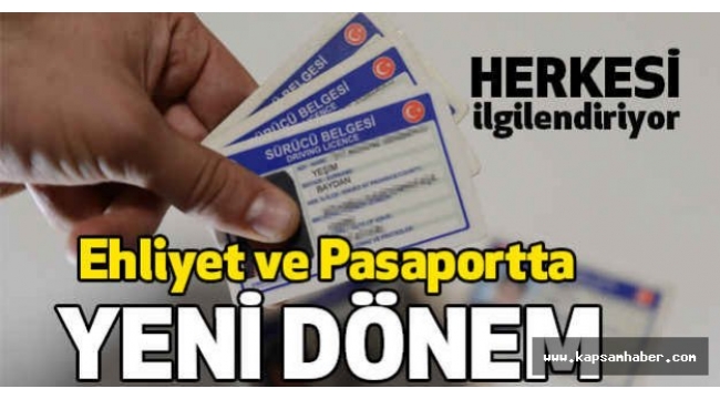 Ehliyet ve pasaportta yeni dönem yarın başlıyor