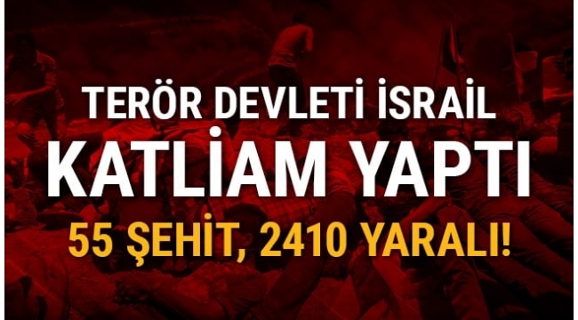 Gazze'deki gösterilerde 55 Filistinli şehit oldu