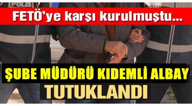MSÜ’nün teşkilat müdürü albay FETÖ’den tutuklandı