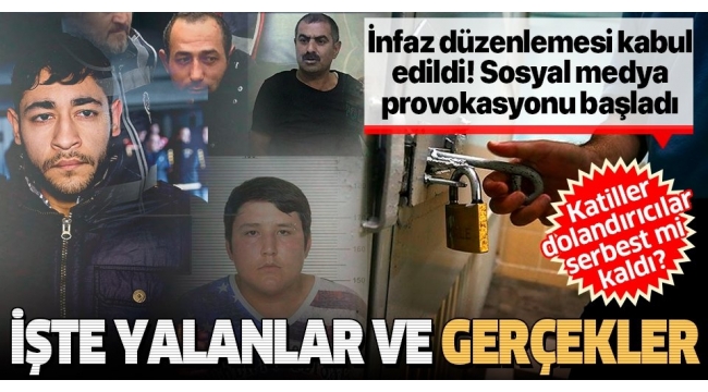 Son dakika: İnfaz düzenlemesi sonrası sosyal medya trolleri yalana sarıldı! İşte tahliye yalanları ve gerçekler.