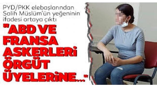 PYD/PKK elebaşlarından Salih Müslüm'ün teslim olan yeğeninin ifadesi ortaya çıktı: 14 yaşında örgüte katıldım...