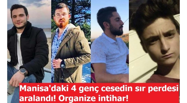 Manisa'daki 4 gencin ölü bulunduğu olayın sır perdesi aralandı! 