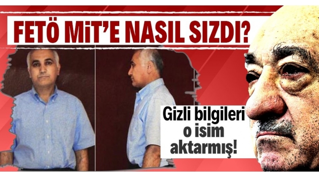 FETÖ'cü Adil Öksüz kuzeni Ali Öksüz'ü MİT’e nasıl sızdırdı? Teşkilat faaliyetlerini örgüte bildirmiş! 