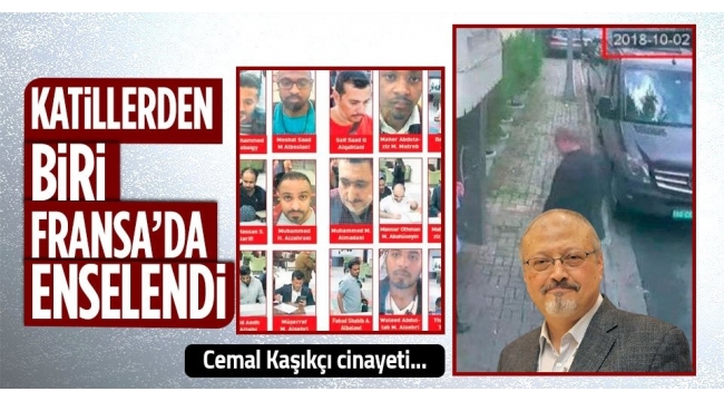 Cemal Kaşıkçı cinayetinde son dakika! Fransa'da yakalandı 