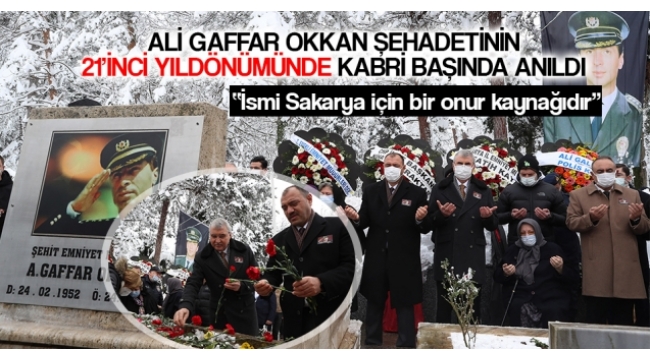 Şehit Emniyet Müdürü Ali Gaffar Okkan mezarı başında anıldı 