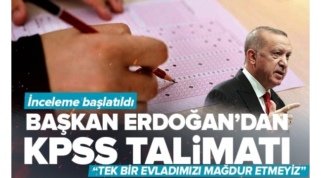 Başkan Recep Tayyip Erdoğan'dan KPSS talimatı! Devlet Denetleme Kurumu inceleme başlatacak 