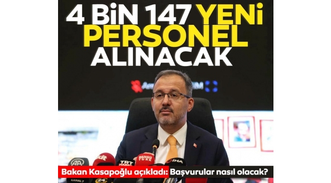 Bakan Mehmet Muharrem Kasapoğlu ilan etti! 4.000'den fazla sözleşmeli personel alınacak 