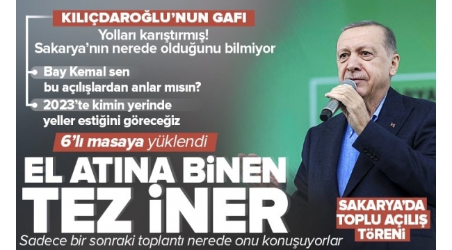 Başkan Recep Tayyip Erdoğan'dan Sakarya'da 6'lı masaya eleştiri! 