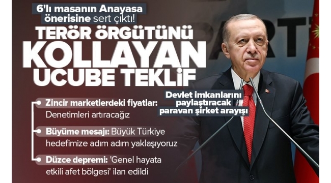 Son dakika: Başkan Erdoğan'dan 6'lı masanın 'Anayasa' teklifi metnine sert tepki: Ucube bir metin