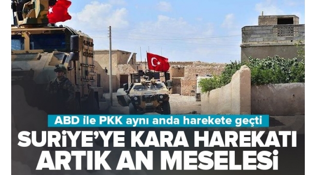 Suriye'ye kara harekatı sinyali! ABD'den flaş hamle geldi! PKK ile aynı anda harekete geçtiler 