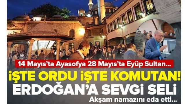 Başkan Erdoğan akşam namazı için Eyüp Sultan Camii'nde! Yoğun ilgi ve sevgi seliyle karşılandı 