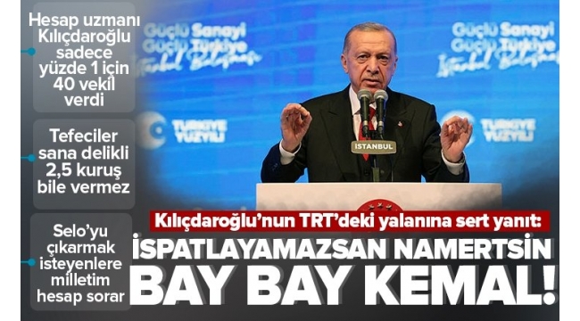 İspatlamazsan namertsin' Erdoğan'dan Kılıçdaroğlu'na: Bizim terör örgütleriyle görüştüğümüzü söylüyor 