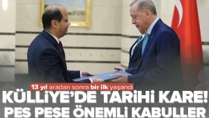 Başkan Erdoğan'dan Külliye'de peş peşe önemli kabuller! 13 yıl sonra bir ilk yaşandı 
