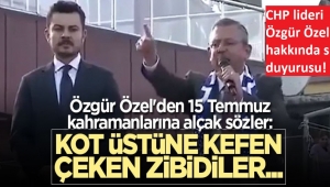 CHP lideri Özgür Özel hakkında suç duyurusu! 15 Temmuz'da darbeye direnenlere 'zibidiler' demişti 