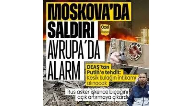 İstanbul'da gezi Moskova'da katliam | Rusya'daki terör eyleminin şifreleri çözülüyor! Türkiye'ye neden geldikleri ortaya çıktı! Avrupa alarmda 