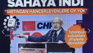 Kılıçdaroğlu destekçileri sahaya indi! İstanbul sokakları ‘Hançercilere oy yok’ afişleri ile donatıldı  