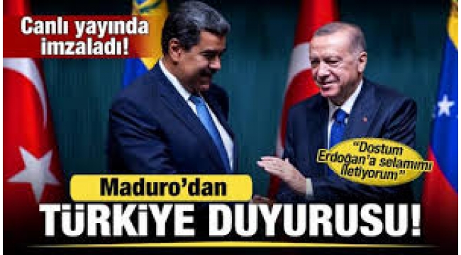 Canlı yayında imzaladı! Maduro'dan Türkiye duyurusu: Erdoğan'a selamımı iletiyorum 
