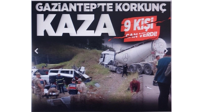 Gaziantep'te katliam gibi! Beton mikseri yolcu minibüsünü biçti, kazada minibüsteki 9 kişi öldü, 11 kişi de yaralandı. 
