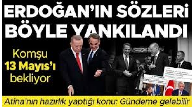 Komşuda Türkiye heyecanı! Yunanistan Miçotakis'in Ankara ziyaretini bekliyor! Başkan Erdoğan'ın o sözlerine flaş değerlendirme 