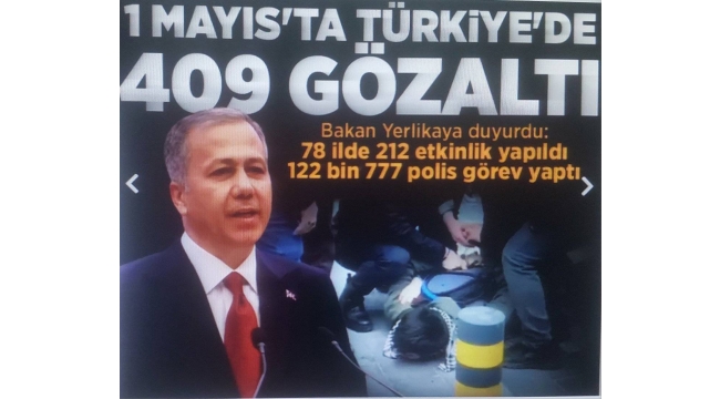 1 Mayıs'ta provokasyona izin yok! Bakan Yerlikaya açıkladı: 409 kişi gözaltına alındı 
