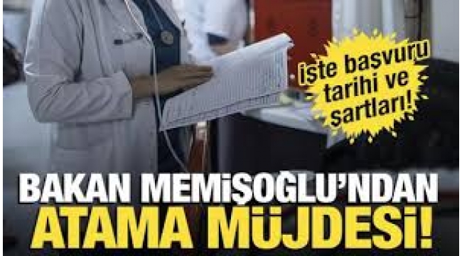 Sağlık Bakanı Memişoğlu'ndan atama müjdesi 