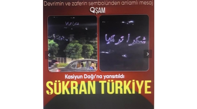 Suriye’de devrimin sembolü Kasiyun Dağı’ndan Türkiye’ye anlamlı teşekkür 