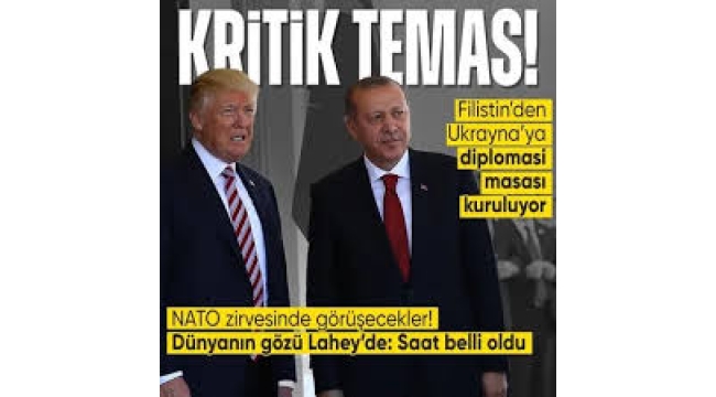 Başkan Erdoğan'dan Lahey'de kritik temas! ABD Başkanı Trump'la yapacağı Kritik görüşmenin saat 23.30'da 