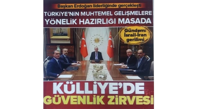 Başkan Erdoğan liderliğinde Külliye'de İsrail-İran konulu güvenlik toplantısı! 
