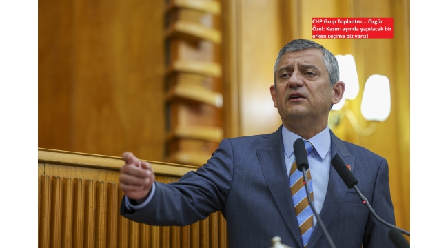 Cumhuriyet Halk Partisi Genel Başkanı Özgür Özel TBMM CHP Grup Toplantısı'nda konuştu. 