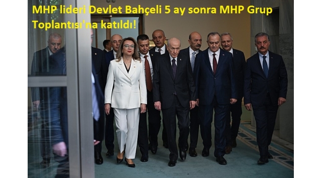  Devlet Bahçeli 5 ay sonra ilk kez kürsüde: Ümmet bilinci diriliş emaresi göstermeli 