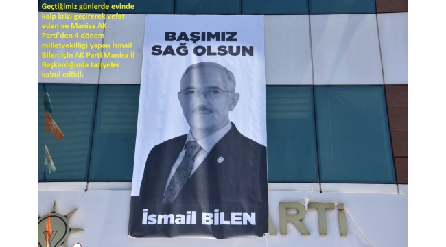 Hayatını kaybeden İsmail Bilen anısına taziyeler verildi  