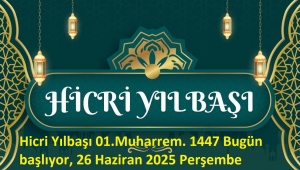 Hicri Yılbaşı 01.Muharrem. 1447 Bugün başlıyor, 26 Haziran 2025 Perşembe günü 