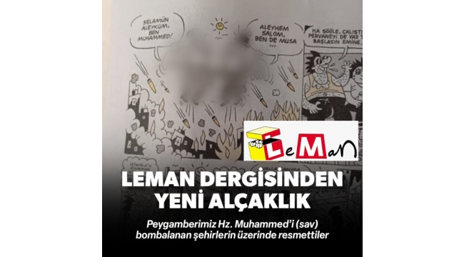 Leman Dergisi'nden büyük skandal! Peygamber Efendimiz Hz. Muhammed'e hakaret ettiler: O karikatürist gözaltında 