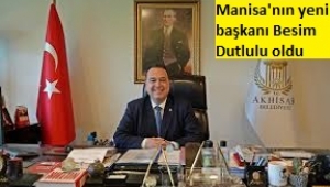 Manisa Büyükşehir Belediyesi'nin yeni başkanı Besim Dutlulu oldu 