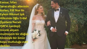  Saracalioğlu ve Işık  ailelerinden dillere destan düğün töreni 