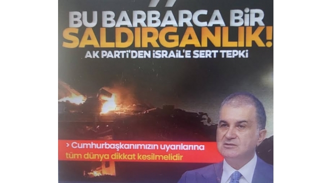 Son dakika | AK Parti'den İsrail'in İran'a saldırısıyla ilgili açıklama: Barbarca, hukuksuz saldırıyı kınıyoruz 