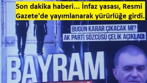 Son dakika haberi... İnfaz yasası, Resmi Gazete'de yayımlanarak yürürlüğe girdi. 