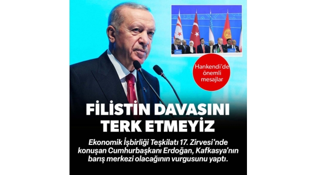 Başkan Erdoğan'dan Azerbaycan'da net mesaj: Biz Filistin davasını terk edemeyiz 